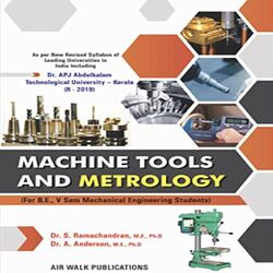 MACHINE TOOLS AND METROLOGY R-2019 By Dr S Ramachandran n Dr A Anderson